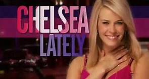 Chelsea Lately Intro 2007-2012
