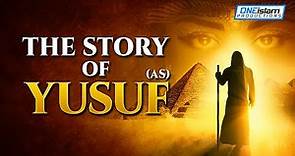 THE MOST BEAUTIFUL STORY OF YUSUF (AS)