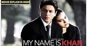 Story of My Name Is Khan (2010) Bollywood Movie Explained in hindi