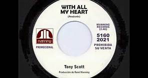 Tony Scotti With All My Heart