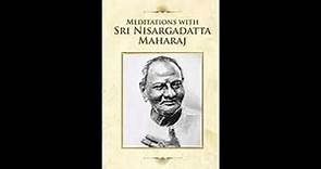 Meditations with Sri Nisargadatta Maharaj - Part 2