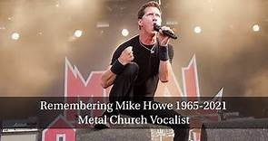 Remembering Mike Howe 1965-2021 - Metal Church Vocalist