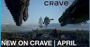 Now Streaming on Crave | April