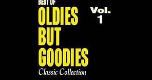 Best Of Oldies But Goodies Classic Collection Vol. 1