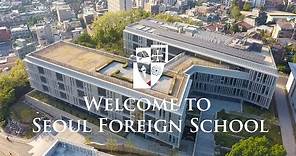 Welcome to Seoul Foreign School