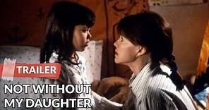 Not Without My Daughter 1991 Trailer | Sally Field | Alfred Molina