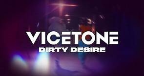 Vicetone - Dirty Desire (Official Lyric Video)