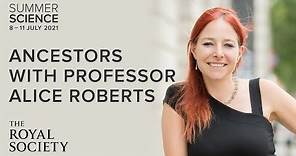 Ancestors with Professor Alice Roberts | The Royal Society