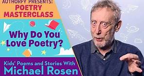 Why Do You Love Poetry? | Kids Poems and Stories With Michael Rosen