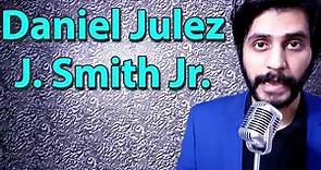 How To Pronounce Daniel Julez J. Smith Jr