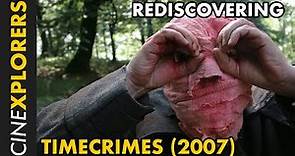 Rediscovering: Timecrimes (2007)
