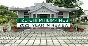 Tzu Chi Philippines 2023: Year in Review