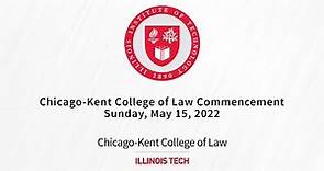 Chicago-Kent College of Law Commencement 2022