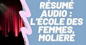 L'école des femmes, Molière en 8 Minutes Résumé Audio