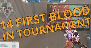 14 FIRST BLOOD in Tournament