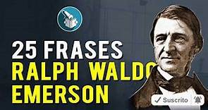 25 FRASES | RALPH WALDO EMERSON | AUDIOFRASES