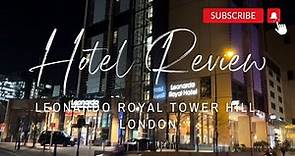 HOTEL REVIEW | Leonardo Royal Tower Hill London | PERFECT LOCATION TOWER BRIDGE RIVER THAMES SHARD