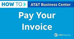 How to Pay Your Invoice in Business Center | AT&T Business Center