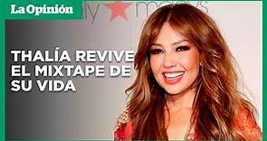 Thalía revela detalles de su nuevo álbum “Thalia’s Mixtape” | La Opinión