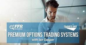 Premium Options Trading Systems with Ian Cooper