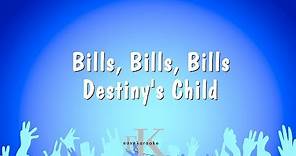 Bills, Bills, Bills - Destiny's Child (Karaoke Version)