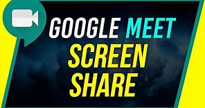 How to Share Screen in Google Meet