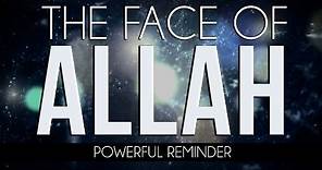 The Face Of Allah - Powerful - MercifulServant Videos