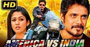 America Vs India (HD) South Superhit Hindi Dubbed Full Movie | Nagarjuna, Nayantara, Meera Chopra