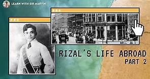 RIZAL'S LIFE ABROAD