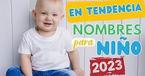 Nombres de niño en tendencia 2023 | NOMBRES para niño modernos con significado | nombres 2023