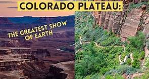 Colorado Plateau: Greatest Show of Earth