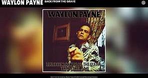 Waylon Payne - Back From the Grave (Audio)