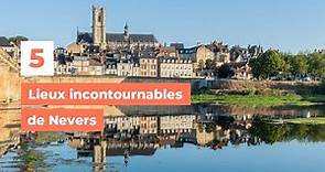 5 lieux incontournables de Nevers - My Loire Valley
