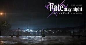 Fate/stay night [Heaven's Feel] THE MOVIE II. lost butterfly Trailer 1