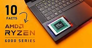 AMD Ryzen 6000 Laptops - 10 Things you NEED To Know!