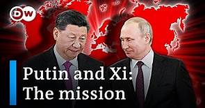 Decoding Putin and Xi's blueprint for a new world order | DW Analysis
