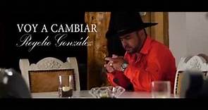 VOY A CAMBIAR - ROGELIO GONZALEZ