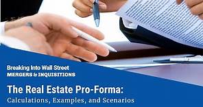 The Real Estate Pro-Forma: Calculations, Examples, and Scenarios