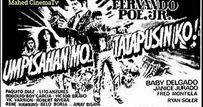 New Action Movies Umpisahan Mo... Tatapusin Ko! Fernando Poe Jr. (1983) Tagalog Full Movie