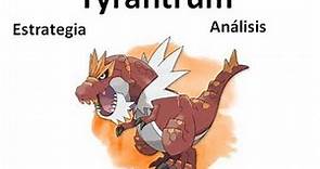 Pokémon X/Y: Estrategia de Tyrantrum. (Análisis) Pokémon Competitivo.