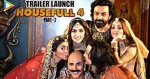 Housefull 4 Trailer Launch | Akshay | Riteish | Bobby | Kriti | Chunky | Pooja | Sajid | UNCUT 2