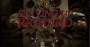 Serving Up Richard - Trailer