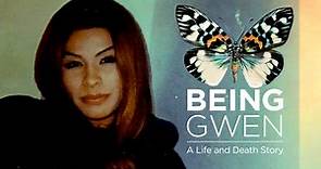 'Being Gwen: A life and death story' | Watch documentary