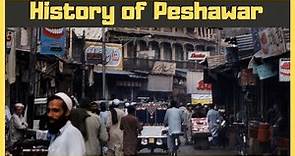 2,500 Year History of Peshawar