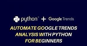Google Trends API for Python | Play With Data | PyTrends