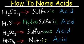 How To Name Acids - The Fast & Easy Way!