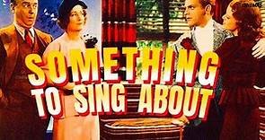 Something to Sing About 1937 | Full Movie HD | A Musical Marvel | Evelyn Daw | William Frawley | SP