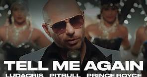 Pitbull ft. Prince Royce & Ludacris - Tell Me Again (Official Video)