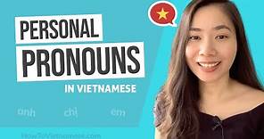 How to Call Someone in Vietnamese (Part 1) - Learn Vietnamese Pronouns