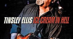 Tinsley Ellis - Ice Cream In Hell